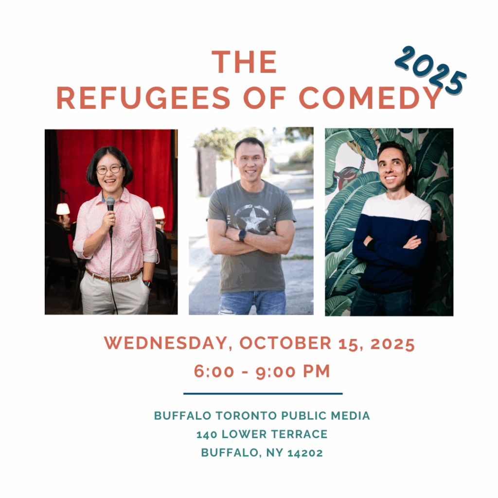 Refugees of Comedy 2025 October 15 at Buffalo Toronto Public Media 120 Lower Terrace