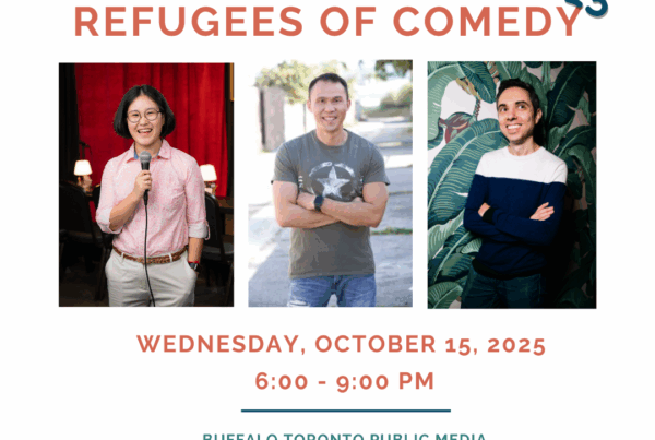 Refugees of Comedy 2025 October 15 at Buffalo Toronto Public Media 120 Lower Terrace