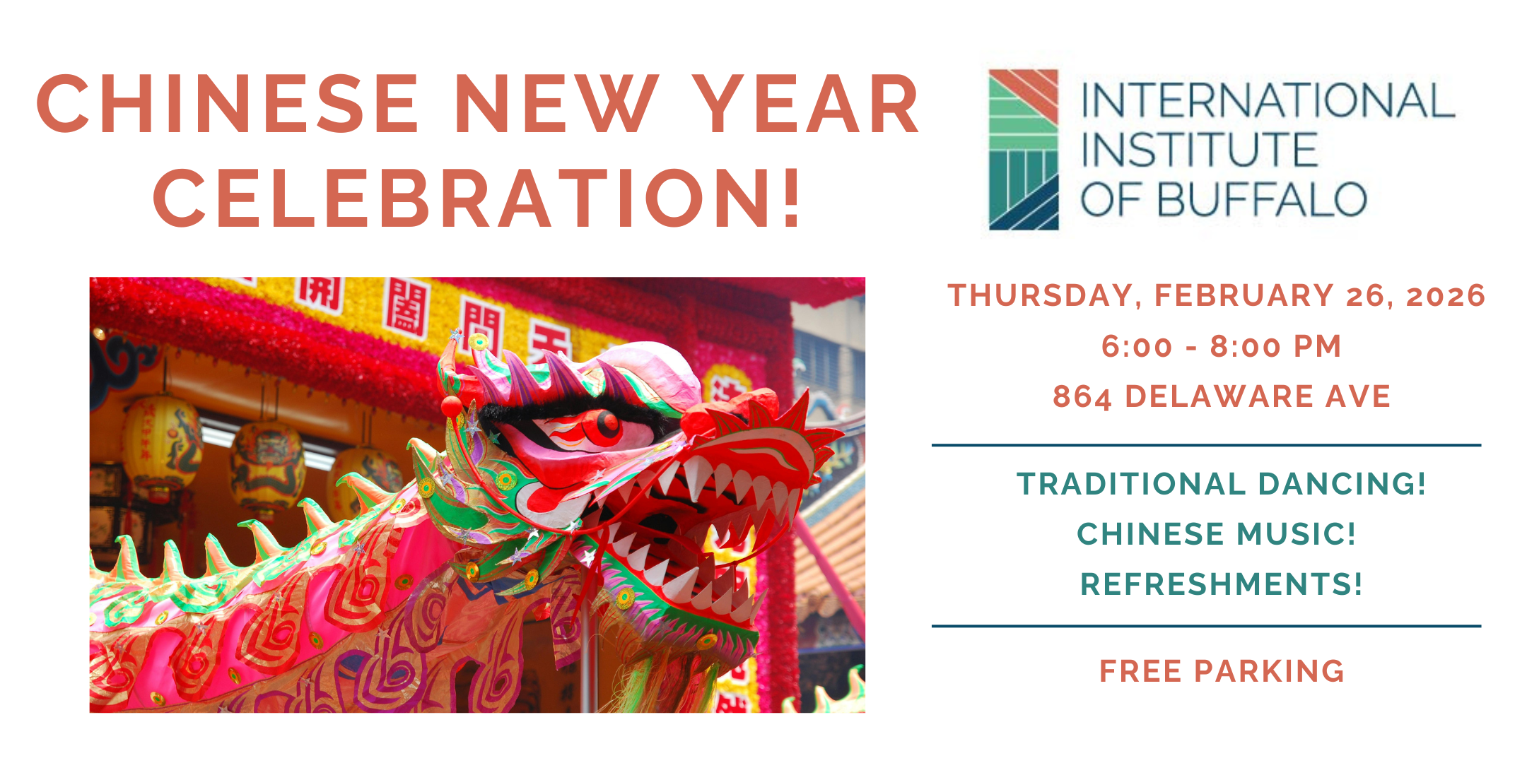 Photo of Chinese Dragon with text that reads Thursday, February 26, 2026 6:00 PM to 8:00 PM International Institute of Buffalo 864 Delaware Ave, Buffalo, NY 14209 Free parking | Light refreshments Tickets General Admission $40 Good Neighbor Society Member $30 